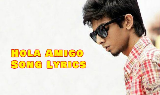 Hola Amigo Lyrics 