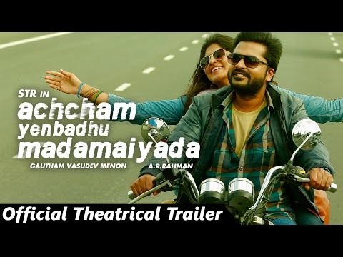 Achcham Yenbadhu Madamaiyada – Official Theatrical Trailer | A R Rahman | STR | Gautham Menon