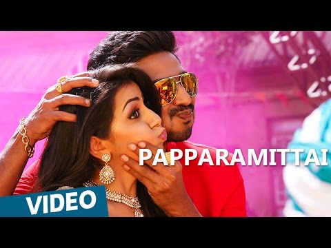 Papparamittai Video Song | Velainu Vandhutta Vellaikaaran | Vishnu Vishal | Nikki Galrani | C.Sathya