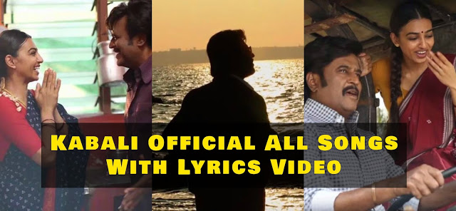 Kabali Tamil Movie Official All Songs With Lyrics Video | Rajinikanth | Pa Ranjith | Santhosh Narayanan