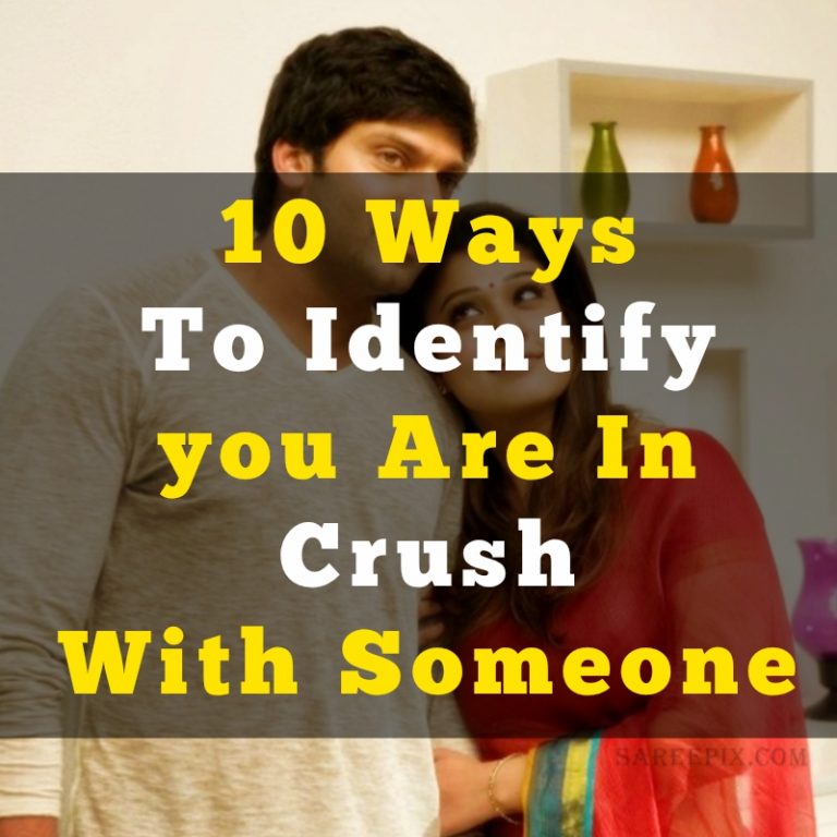 10 Ways To Identify If You Have Crush On Someone
