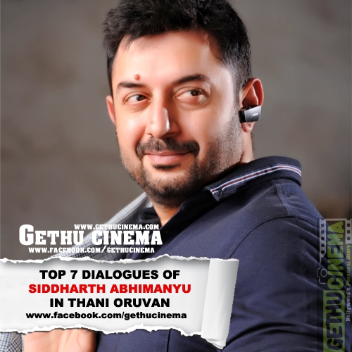 Top 7 Dialougues Of Siddharth Abhimanyu In Thani Oruvan