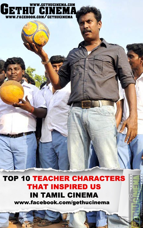 Top 10 Teacher Characters That Inspired Us In Tamil Cinema