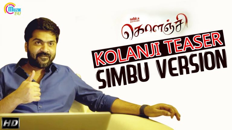 KOLANJI Movie Teaser Ft. Silambarasan (STR) | Samuthirakani | Sanghavi | Naveen M