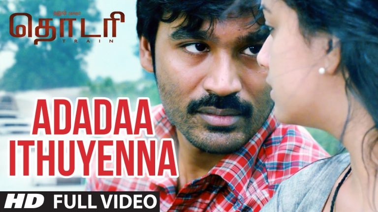 Adadaa Ithuyenna Full Video Song || “THODARI” || Dhanush, Keerthy Suresh || Tamil Songs 2016