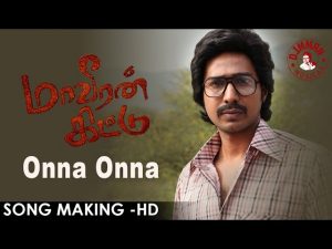 Maaveeran Kittu – Onna Onna Song Making | D.Imman | HD Video