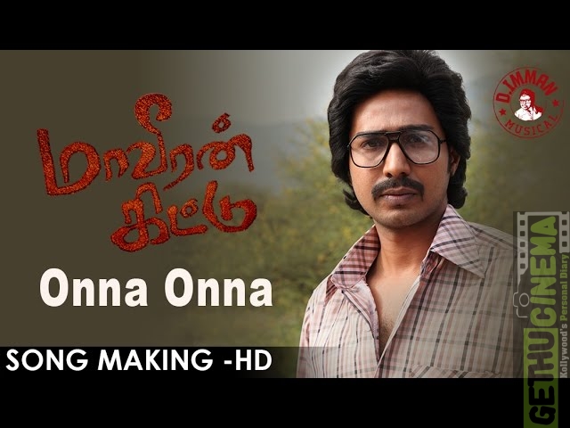 Maaveeran Kittu – Onna Onna Song Making | D.Imman | HD Video