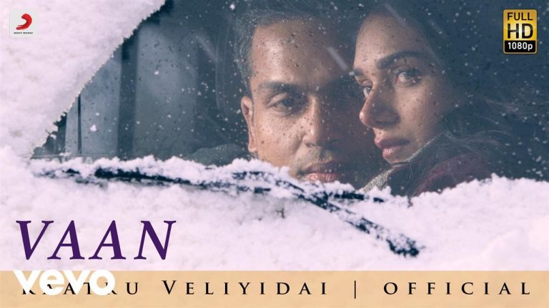 Kaatru Veliyidai – Vaan Varuvan | AR Rahman, Mani Ratnam | Karthi