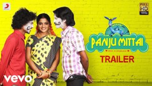Panju Mittai – Official Tamil Trailer | D. Imman | Ma Ka Pa Anand