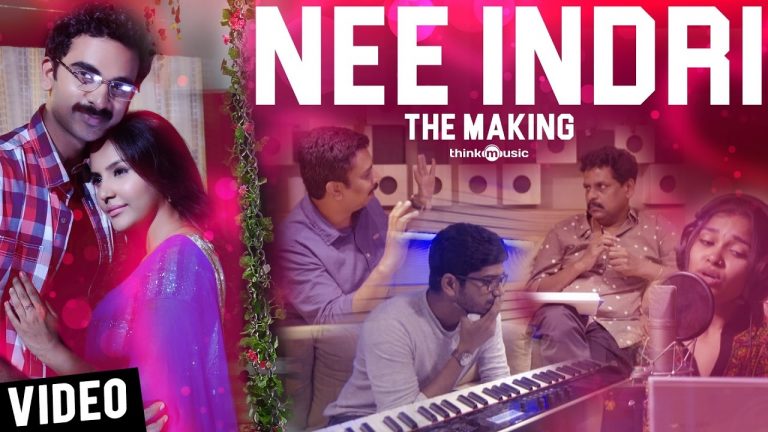 Kootathil Oruthan Songs | Nee Indri Song Making Video | Ashok Selvan, Priya Anand | Nivas K Prasanna