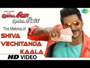 Making of Shiva Vechitanda Kaala | Motta Shiva Ketta Shiva | Raghava Lawrence, Nikki Galrani