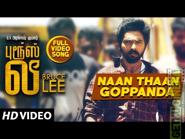 Naan Thaan Goppan Da Full Video Song | Bruce Lee Video Songs | G.V. Prakash Kumar, Kriti Kharbanda
