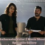 Sathuranka Vettai 2 Movie Shooting Spot stills Gallery