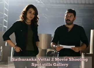 Sathuranka Vettai 2 Movie Shooting Spot stills Gallery