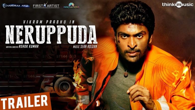 Neruppuda Official Trailer | Vikram Prabhu, Nikki Galrani | Sean Roldan | Ashok Kumar