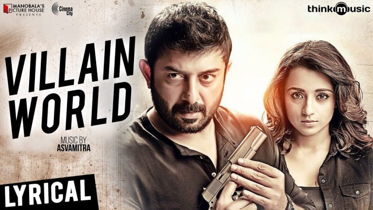 Sathuranka Vettai 2 | Villain World Song with Lyrics | Arvind Swami, Trisha | Asvamitra