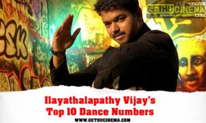 Ilayathalapathy Vijay’s Top 10 Dance Numbers