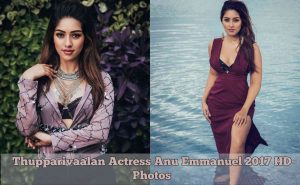 Thupparivaalan Actress Anu Emmanuel 2017 HD Photos