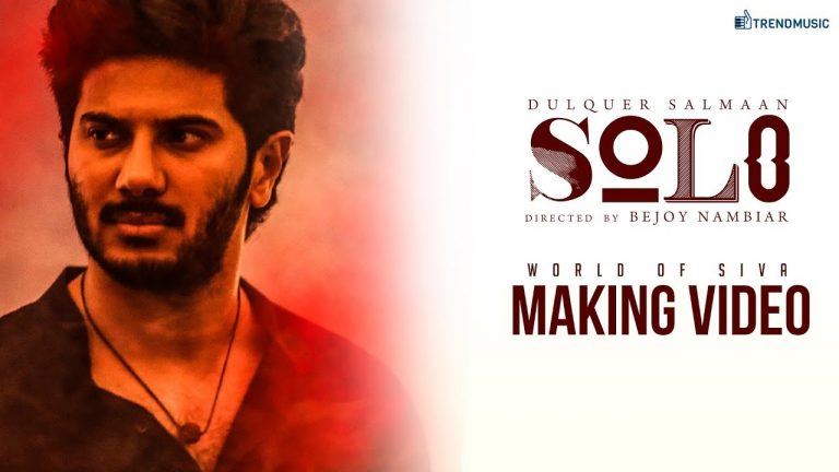 Making of Solo – World of Siva | Bejoy Nambiar, Dulquer Salmaan | TrendMusic