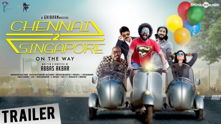 Chennai 2 Singapore Official Trailer | Gokul Anand, Anju Kurian | Ghibran | Abbas Akbar