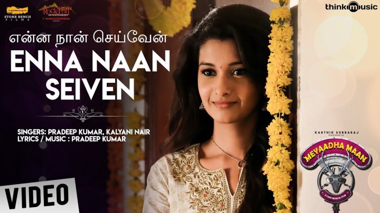 Meyaadha Maan | Enna Naan Seiven Video Song | Vaibhav, Priya Bhavani Shankar | Pradeep Kumar