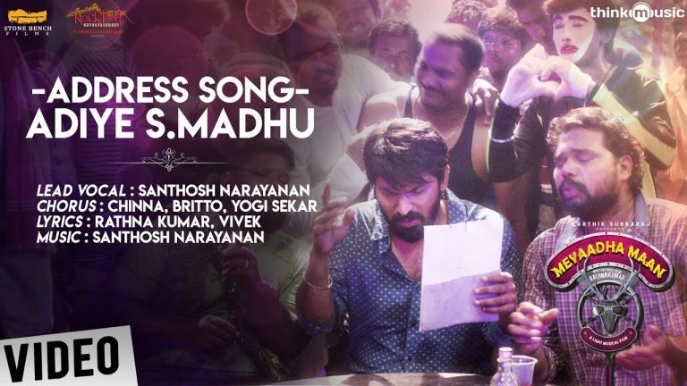 Meyaadha Maan | Address Song – Adiye S.Madhu Video Song | Vaibhav, Priya | Santhosh Narayanan