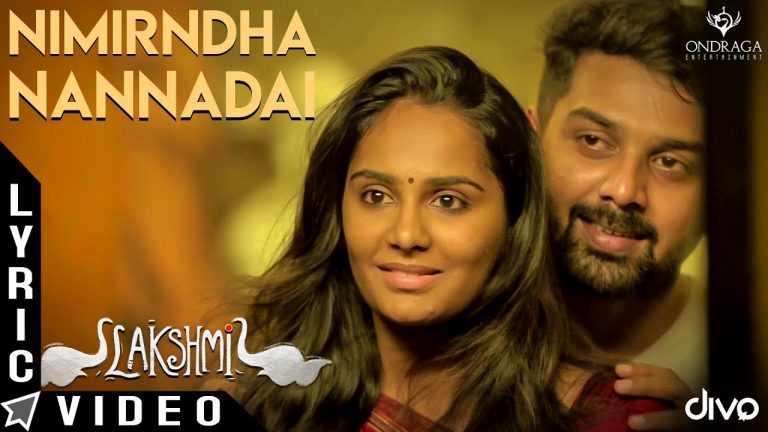 Nimirndha Nannadai – Lakshmi | Lyrical Video | Sundaramurthy KS | Sarjun KM, Sriradha Bharath