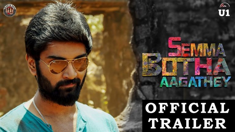 Semma Botha Aagathey – Official Trailer | Atharvaa | Yuvan Shankar Raja | Badri Venkatesh