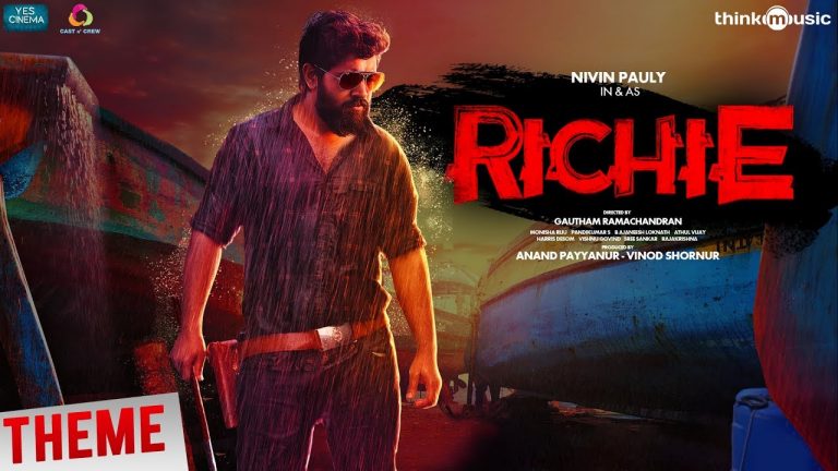 Richie | Richie Theme Music | Nivin Pauly, Natty, Lakshmi Priyaa Chandramouli | B. Ajaneesh Loknath