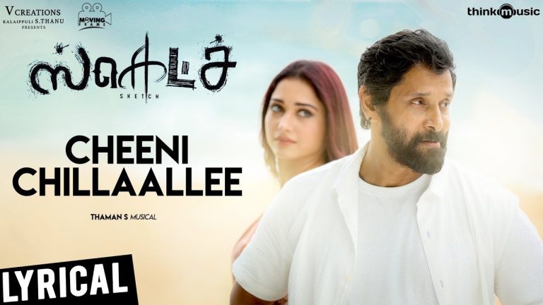 Sketch | Cheeni Chillaallee Song with Lyrics | Chiyaan Vikram, Tamannaah | Vijay Chandar | Thaman S