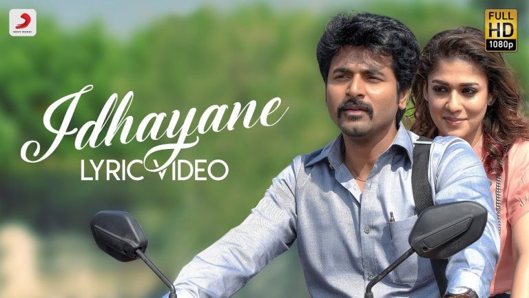 Velaikkaran – Idhayane Lyric Video | Sivakarthikeyan, Nayanthara | Anirudh Ravichander
