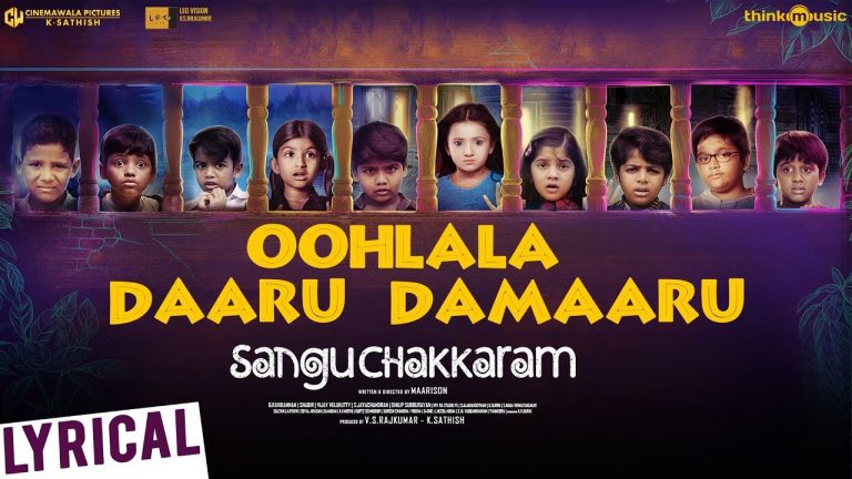 Sangu Chakkaram | Oohlala – Daaru Damaaru Song | Dhilip Subburayan, Gheetha | Shabir | Maarison