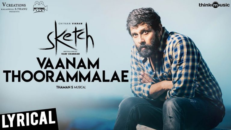 Sketch | Vaanam Thoorammalae Song with Lyrics | Chiyaan Vikram, Tamannaah | Thaman S