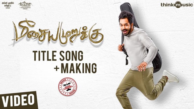 Meesaya Murukku | Title Video Song + Making | Hiphop Tamizha, Aathmika, Vivek