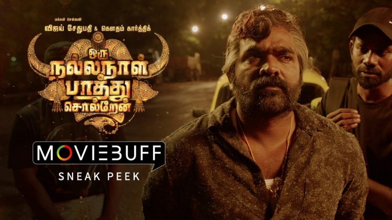 Oru Nalla Naal Paathu Solren – Sneak Peek | Vijay Sethupathi, Gautham Karthik | Arumuga Kumar