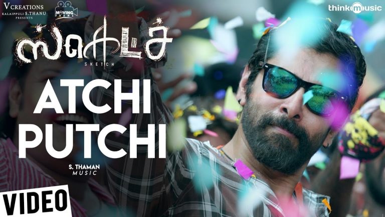 Sketch | Atchi Putchi Full Video Song | Chiyaan Vikram | Vijay Chandar | Thaman S