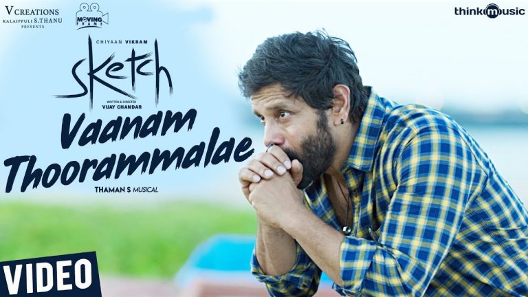 Sketch | Vaanam Thoorammalae Video Song | Chiyaan Vikram, Tamannaah | Thaman S