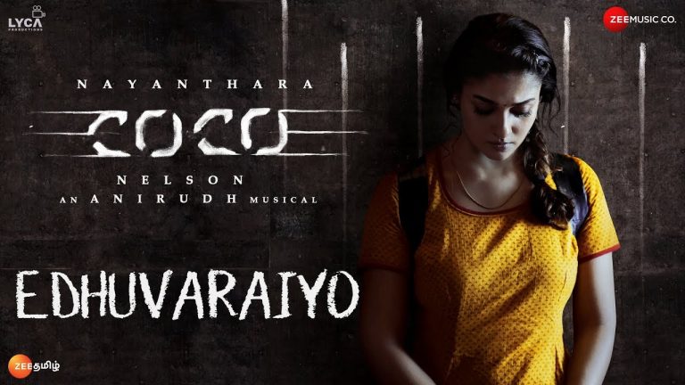 Edhuvaraiyo – Kolamaavu Kokila (Coco) | Nayanthara | Anirudh Ravichander | Lyca Productions