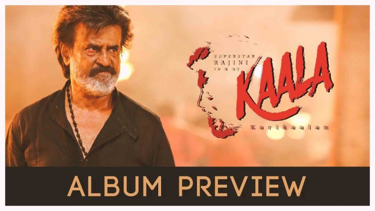 Kaala – Album Preview | Rajinikanth | Pa Ranjith | Santhosh Narayanan | Dhanush