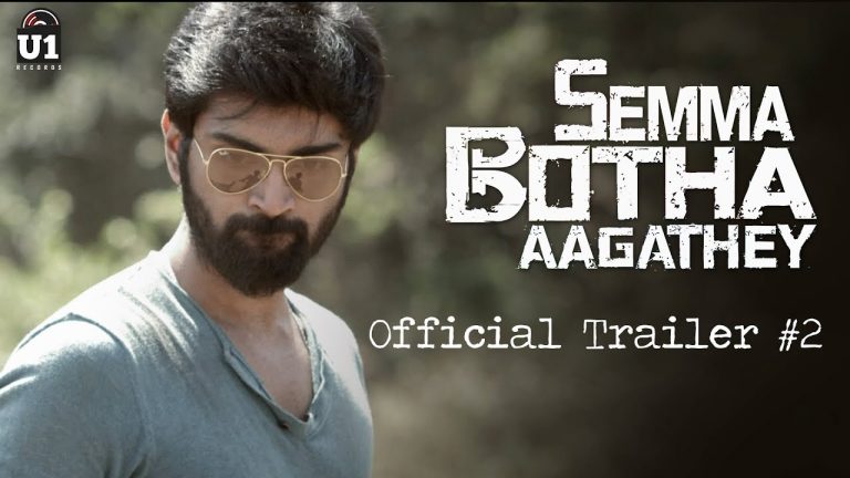 Semma Botha Aagathey – Official Trailer #2 | Atharvaa | Yuvan Shankar Raja | Badri Venkatesh