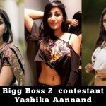 Bigg Boss 2 tamil, Yaashika Aanand,  (1)