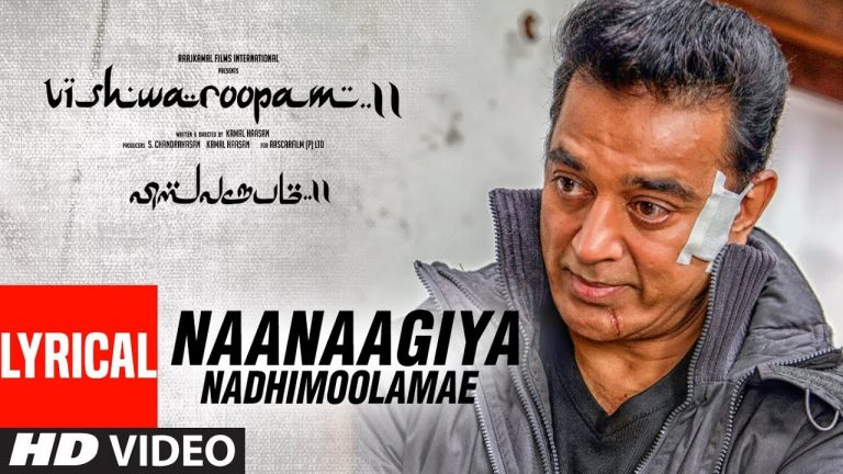 Vishwaroopam II Tamil Naannaagiya Nadhimoolamae Lyric video | Kamal Haasan | Mohamaad Ghibran