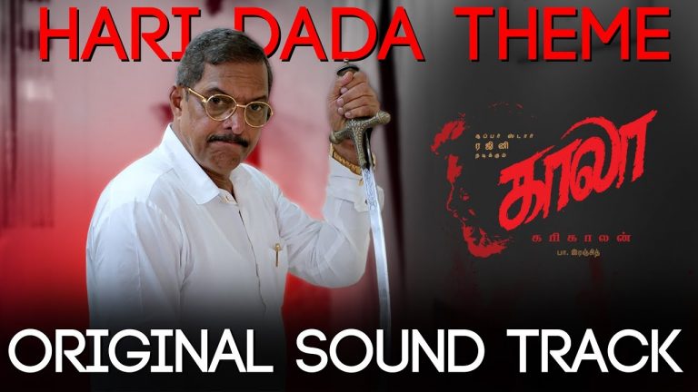 Hari Dada Theme (Original Sound Track) – Kaala | Rajinikanth | Santhosh Narayanan | Pa Ranjith
