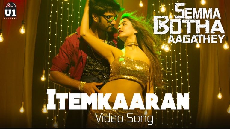 Itemkaaran (Video Song) – Semma Botha Aagathey | Yuvan Shankar Raja | Atharvaa | Badri Venkatesh