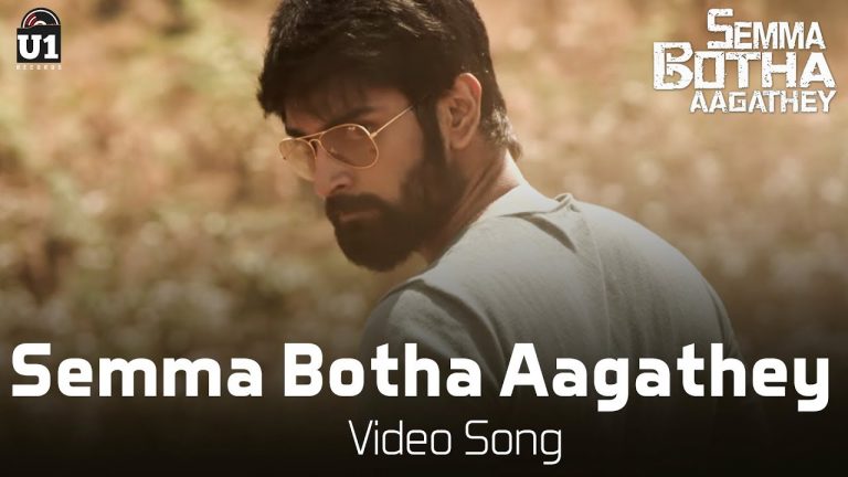 Semma Botha Aagathey – Video Song – Semma Botha Aagathey | Yuvan Shankar Raja | Atharvaa
