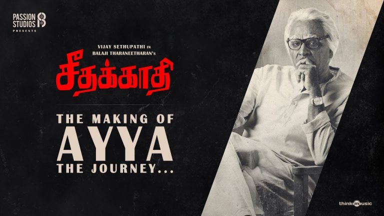 Seethakaathi – The Making Video of Ayya | Vijay Sethupathi | Balaji Tharaneetharan | Govind Vasantha