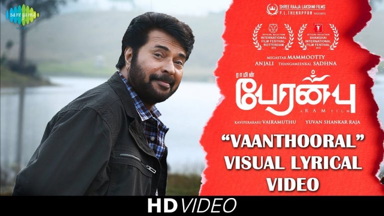 Vaanthooral – Video with Lyrics | Peranbu | Mammootty | Ram | Yuvan Shankar Raja | Samuthirakani