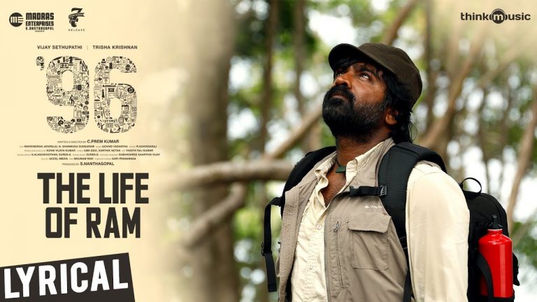 96 Songs | The Life of Ram Song | Vijay Sethupathi, Trisha | Govind Vasantha | C. Prem Kumar