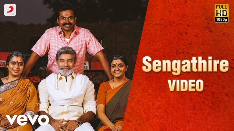 Kadaikutty Singam – Sengathire Tamil Video | Karthi, Sayyeshaa | D. Imman