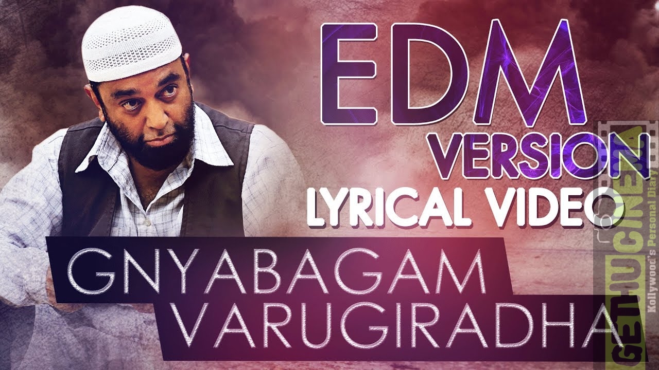 Gnyabagam Varugiradha EDM Version Lyrical - Vishwaroopam 2 Tamil Songs - Kamal Haasan - Ghibran ...